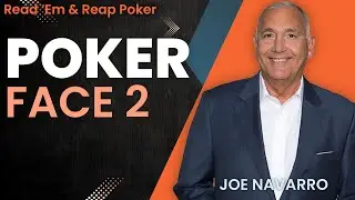 Your Subconscious is All Over Your Poker Face | Joe Navarro Read &lsquo;Em & Reap Poker