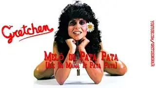 Gretchen - Melô do Pata Pata