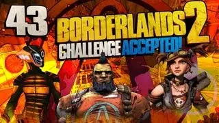 Borderlands 2 [Part 43] - If my friends jump off a cliff...