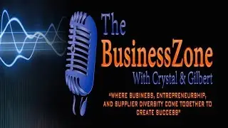 The Business Zone w/ Crystal & Gilbert  - CLOSING THE WEALTH GAP 1-13-17