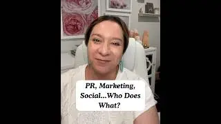 PR, Marketing, Social… Who Does What?