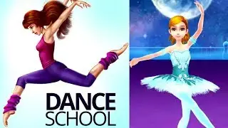 Dance School Stories - Dance Dreams Come True - Best Games For Girls