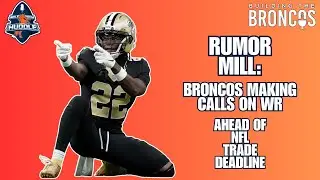 Rumor Mill: Broncos Calling About WRs Ahead of Trade Deadline | Building The Broncos