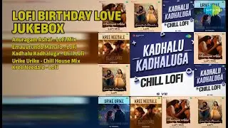 బర్త్ డే లవ్ లోఫీ సాంగ్స్ | Sai Vignesh Songs | Anuragam Ashai  LoFi Mix