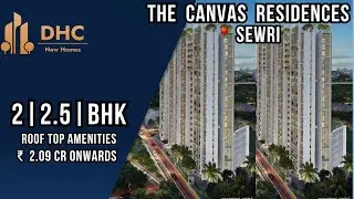 Shapoorji Pallonji The Canvas Residences at 📍Sewri , South Mumbai || 2 BHK | 2.5 BHK ||