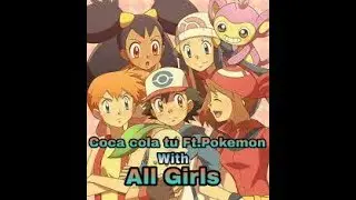 Coca cola tu ft.Pokemon