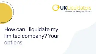How can I liquidate my limited company? Your options
