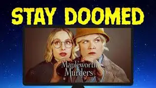Stay Doomed 134: Mapleworth Murders