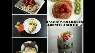 🍒 IDEAS DE DESAYUNOS SALUDABLES, RICOS Y FÁCILES DE PREPARAR!!  💗 Atrevete a comer sano!