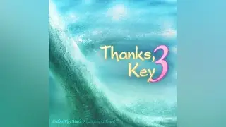Will&Wish-Serenade for Piano and Strings- - Thanks, Key 3