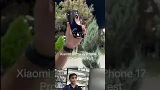 iphone 17 pro max vs xiaomi 17 pro max camera test #iphone17promax #xiaomi17promax