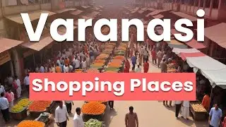 Best Shopping Places in Varanasi | India - English