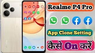 Realme P4 Pro 5g App Clone & Dual App Setting Kaise On Kare // How To Dual App In Realme P4 Pro 5g
