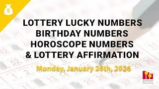January 26th 2026 - Lottery Lucky Numbers, Birthday Numbers, Horoscope Numbers