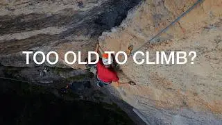 Too old to climb?