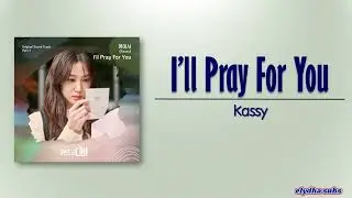 Kassy &ndash; I&rsquo;ll Pray For You [Castaway Diva OST Part 7] [Rom|Eng Lyric]