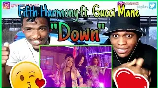 Jamaicans React to - Fifth Harmony - Down ft. Gucci Mane ❤😍😙 reupload