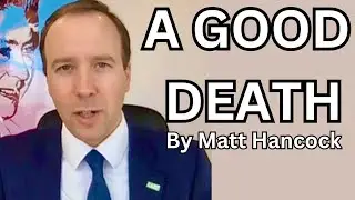 A GOOD DEATH | Matt Hancock discusses End-Of-Life Medication