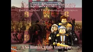 Last Roman Dynasty: Part II- Michael VIII Palaiologos' Redemption (Byzantine audio epic)