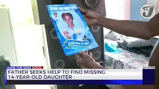 Father Seeks help to find Missing 14-Year-Old daughter | TVJ News