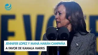 Jennifer Lopez y Man&aacute; har&aacute;n campa&ntilde;a a favor de Kamala Harris