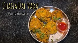 चना दाल वडा- कुरकुरे, चटपटे व मजेदार चना दाल वडा- Chana Dal Vada AkhansaRannaghor Recipe