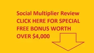Social Multiplier 2.0 Review Bonus= $4K True Social Multiplier Reviews