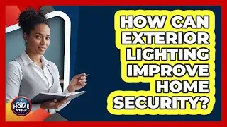 How Can Exterior Lighting Improve Home Security?
