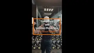 Compound and Isolation movement exercises | Coach Prasad