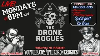 🎥 Drone Rogues Live: Flying with Ron Brown, Drone World OG