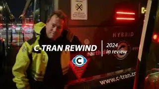C-TRAN Rewind: Looking back on 2024