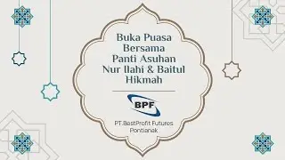 Indahnya ramadhan bersama @BESTPONTY buka bersama anak panti asuhan Nur Ilahi & Baitul Hikmah PTK