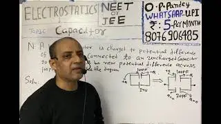 Physics numerical on electrostatics:CAPACITOR. 
