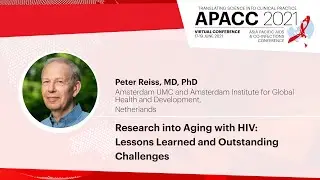 Research into Aging with HIV: Lessons Learned and Outstanding Challenges - Peter Reiss