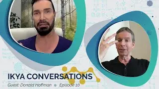 Ep. 10 - IKYA Conversations with guest Donald Hoffman