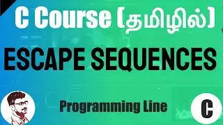 C Escape Sequences in Tamil (C Course in Tamil)