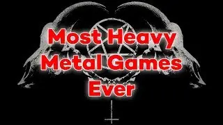 Top 5 Heavy Metal Games YouTube