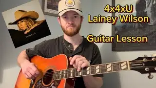 4x4xU Lainey Wilson | EASY Guitar Lesson 