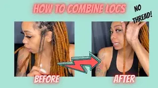 How to Combine Locs WITHOUT Thread or Glue (Crochet Method)
