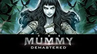 The Mummy Demastered | (2017) [gameplay]