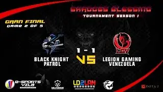 Black Knight Patrol vs Legion Gaming | Gran Final | Bo5 | Game 2 | Shadows Blessing S1