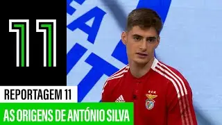 As origens de António Silva (Reportagem 11)