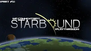Starbound Playthrough | [Part #5] | Exploring A New Planet With A Medieval Castle