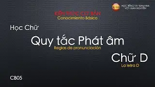 Phát Âm Chữ D | Học Tiếng Tây Ban Nha với Juan Nguyễn