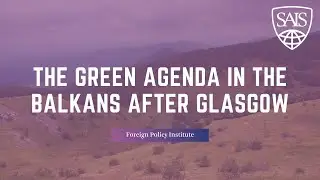 The Green Agenda in the Balkans, After Glasgow