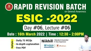 ESIC-2022 II General Awareness II Rapid Revision Batch II Day#06 II Niikhill Sir