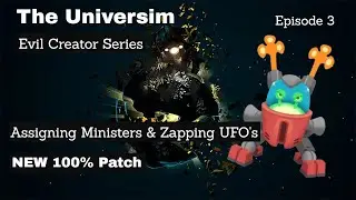 The Universim Evil Creator | Appointing Ministers To The Townhall | Episode 3