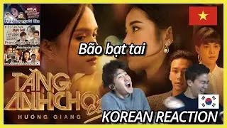 [TẶNG ANH CHO CÔ ẤY - HƯƠNG GIANG] người Hàn xem VPOP-Phản ứng  (#TACCA) (#ADODDA4)