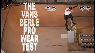 The Vans Berle Pro Wear Test