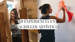BACHILLER ARTÍSTICO, os enseño MIS TRABAJOS, experiencia, consejos...